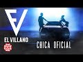 El Villano - Chica Oficial (Video Oficial)