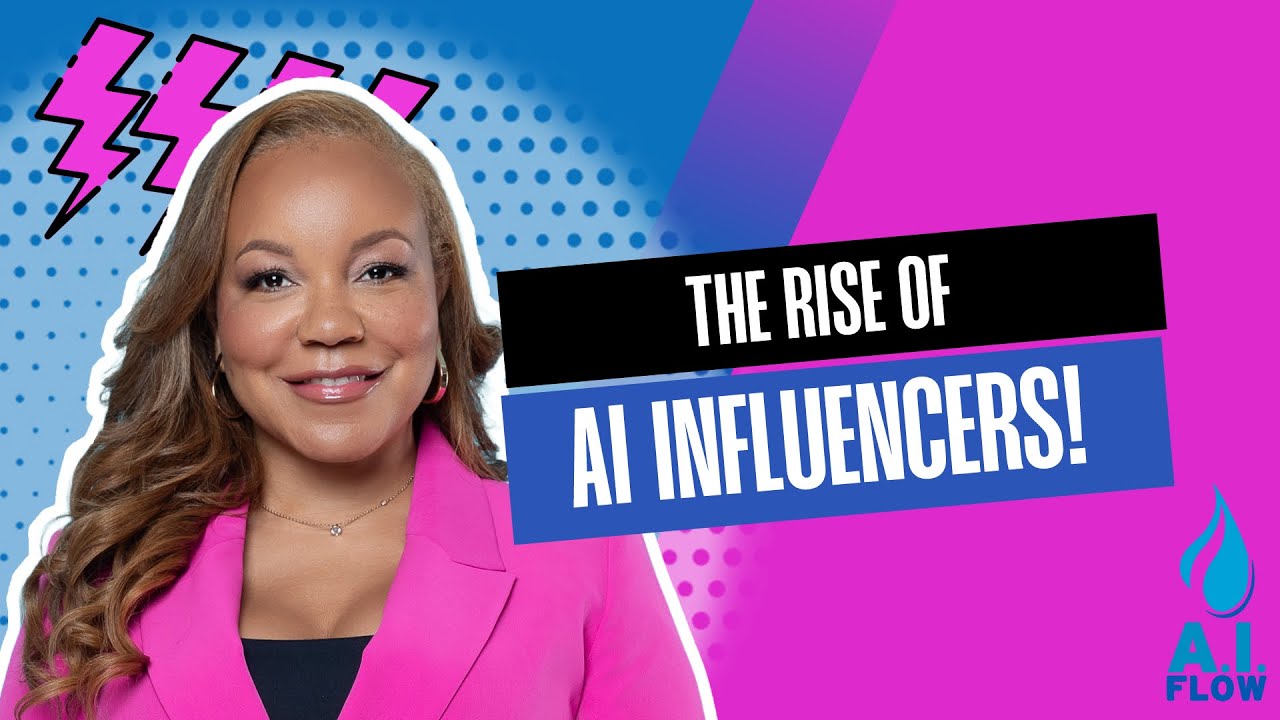 AI Flow - The Rise of AI Influencers - YouTube