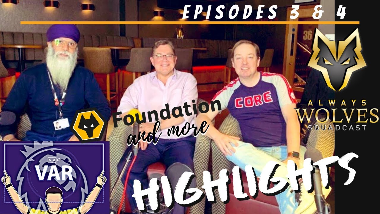 Wolves Foundation VAR & more HIGHLIGHTS of Always Wolves Podcast