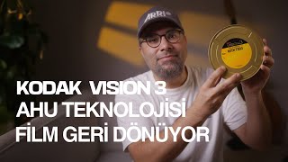 Kodak Vision 3 Ve Ahu Teknolojisi