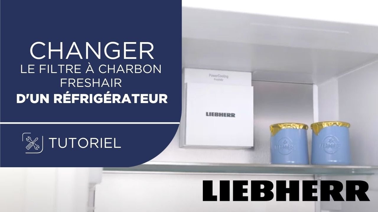 Comment remplacer le filtre à charbon FreshAir d'un réfrigérateur Liebherr  ? 