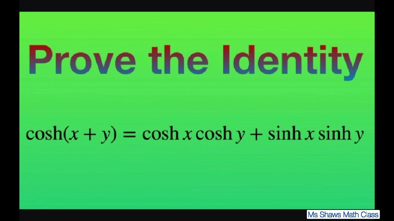 Prove the identity cosh(x+y) = cosh x cosh y + sinh x sinh y. Hyperbolic functions YouTube