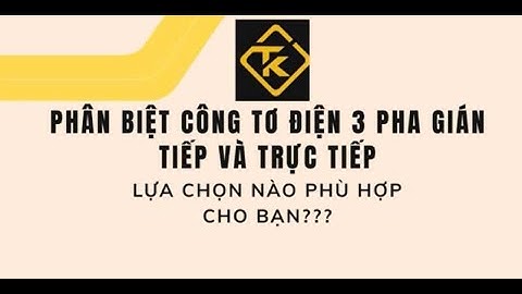Công tơ điện 3 pha trực tiếp và công tơ điện 3 pha gián tiếp. Lựa chọn nào là phù hợp?