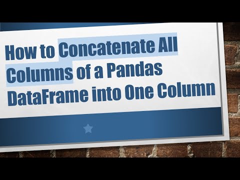 How to Concatenate All Columns of a Pandas DataFrame into One Column