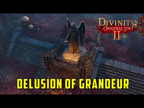 Delusion of Grandeur Quest  (Divinity Original Sin 2)