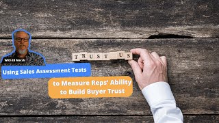 Crack the Code to Sales Excellence  Sales Assessment Tests in a World of Decreasing Buyer Trust
