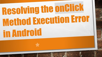 Resolving the onClick Method Execution Error in Android
