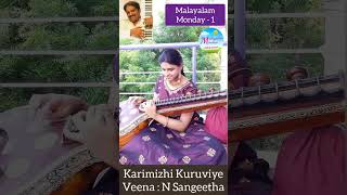 Karimizhi Kuruviye  | Malayalam Monday 1 | Vidyasagar | Malayalam Hit Song Veena shorts malayalam