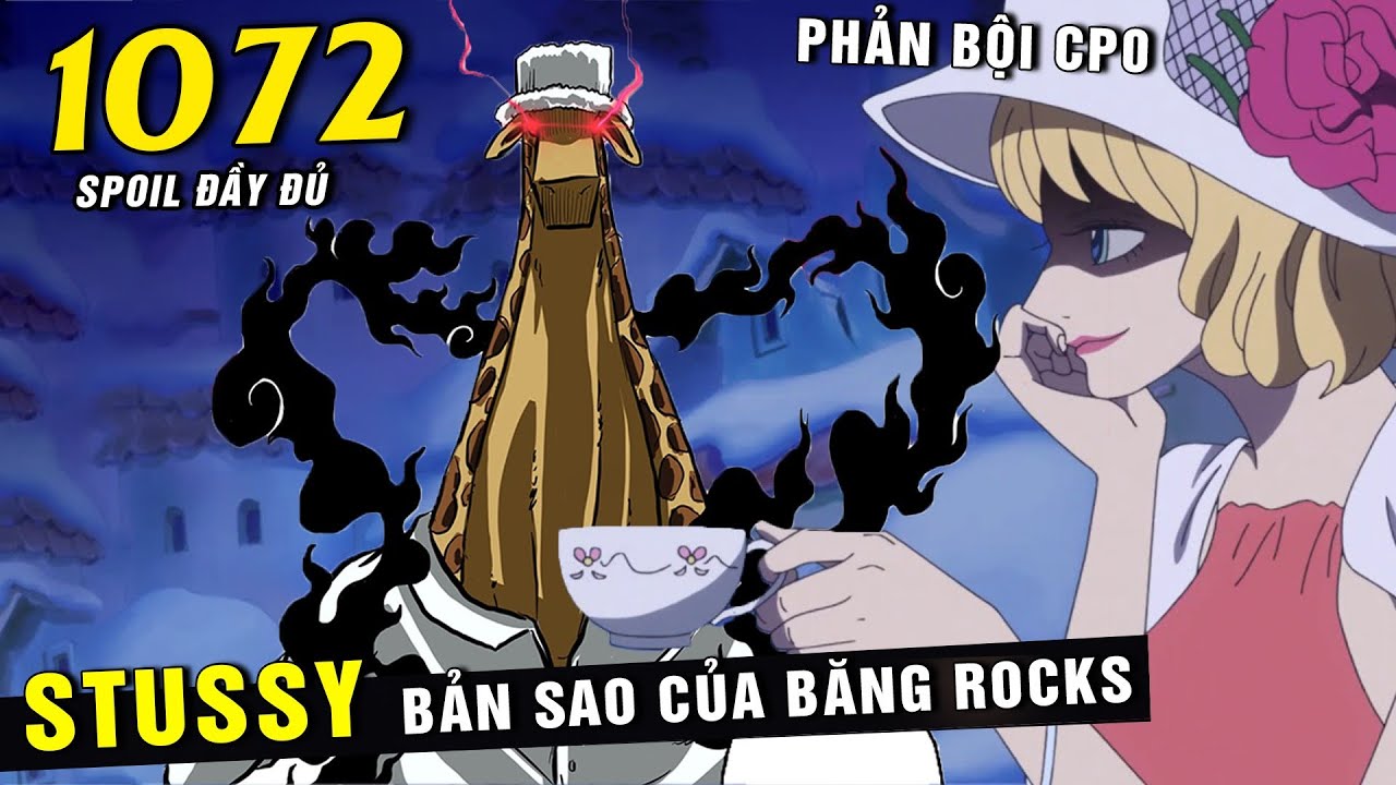 [ Spoil One Piece 1072 đầy đủ ] Stussy là nhân bản thành viên băng