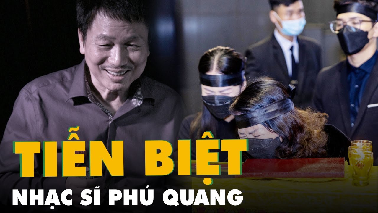 Tiễn biệt nhạc sĩ Phú Quang trong sáng mùa đông bắc se... - youtube