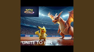 Unite To Win Pokemon Unite Song