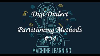 Lecture 54 | Partitioning Methods | K-means- A centroid-based technique