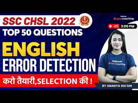 SSC CHSL English Classes 2022 | Error Detection | Top 50 Questions For SSC CHSL | Ananya Ma'am