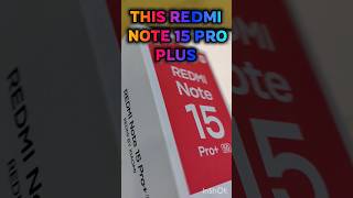 REDMI NOTE 15 PRO PLUS 📦 Seal Packed | Brand New | Price? 👀