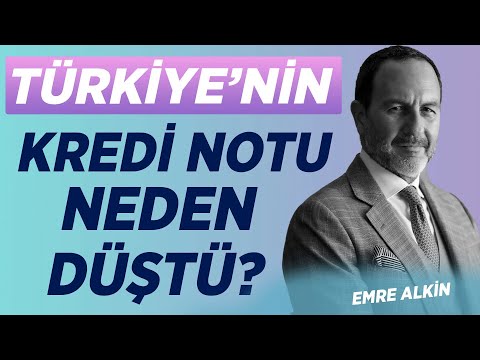 Moody's, Türkiye'nin Kredi Notunu Neden Düşürdü? Bizi Neler Bekliyor? | Emre Alkin