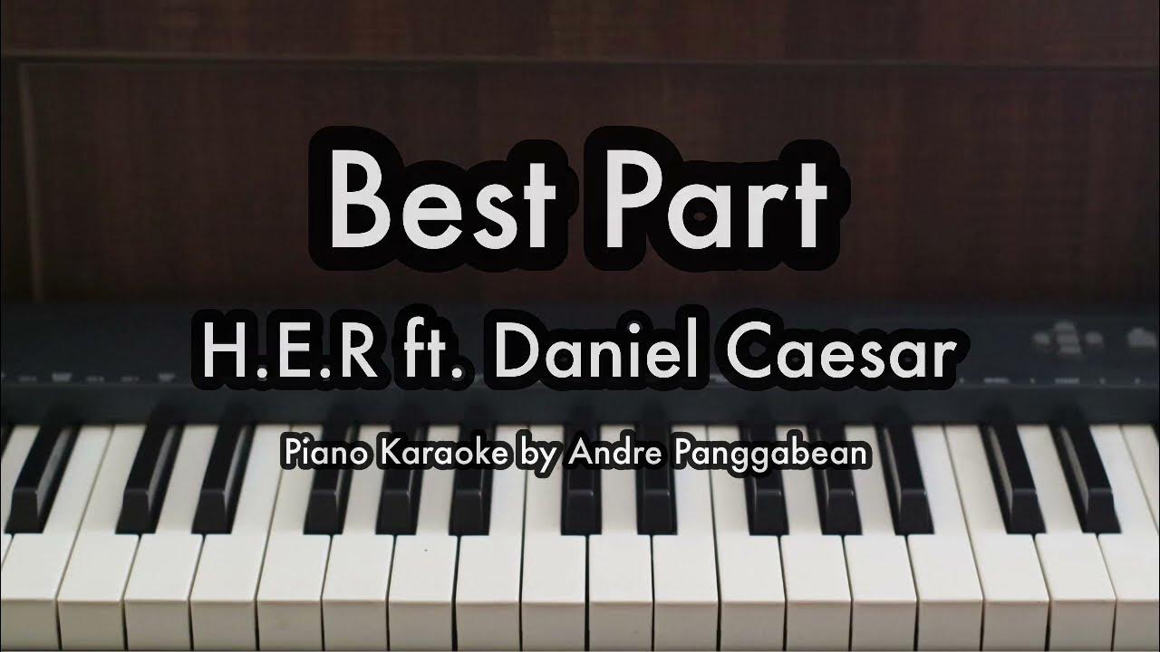 Best Part - H.E.R ft. Daniel Caesar | Piano Karaoke by Andre Panggabean Best Part - H.E.R ft. Daniel Caesar | Piano Karaoke by Andre Panggabean