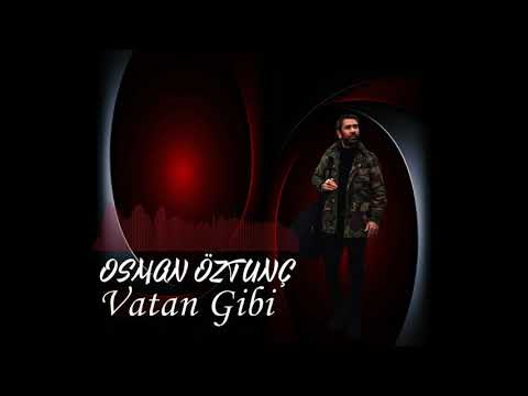 Osman Öztunç - Vatan Gibi