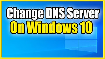 How to Change DNS Server on Windows 10 (Fast Method)