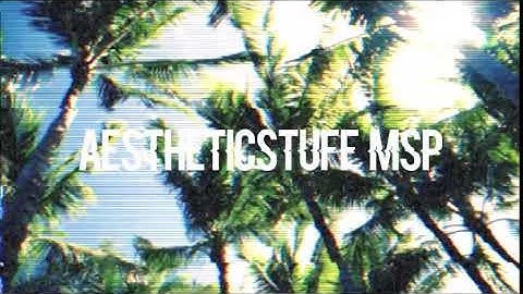 New Intro! l Aestheticstuff MSP l