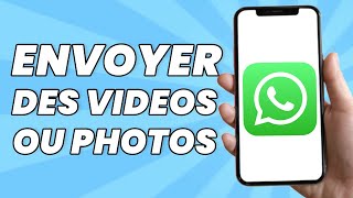 Comment Envoyer Des Videos Ou Photo Sans Perdre en Qualité Sur Whatsapp