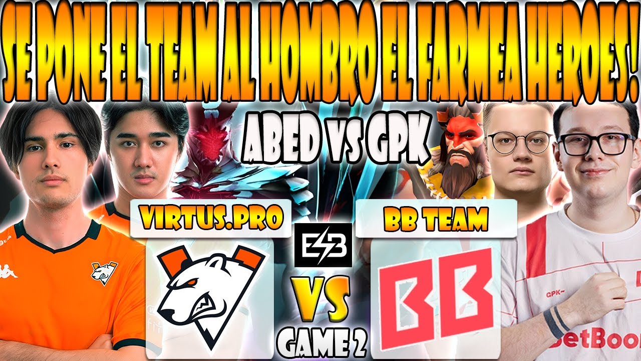 VIRTUS.PRO vs BB TEAM BO3[GAME 2]TIMADO, ABED, FLY VS GPK, KIRITYCH - FISSURE PLAYGROUND 2 - ESB