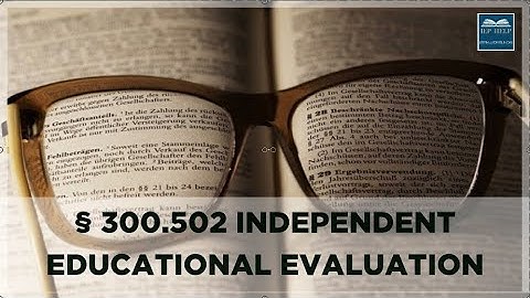 INDEPENDENT EDUCATIONAL EVALUATION (IEE)