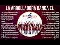 La Arrolladora Banda El Limón De René Camacho 2024 MIX Nuevas Canciones - El Final De Nuestra Hi...