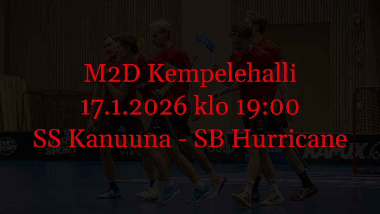 M2D: SS Kanuuna - SB Hurricane (17.1.2026)