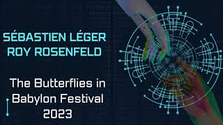 Sbastien Lger  Roy Rosenfeld  The Butterflies In Babylon Festival 2023
