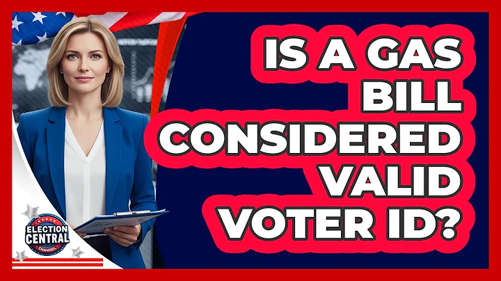 Is a Gas Bill Considered Valid Voter ID?