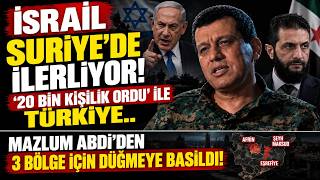 Abdi'den Afrin Hamlesi: Düğmeye Basıldı..  İsrail Suriye'de İlerliyor: '20 Bin Asker' Çıkışı!
