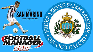 Can 1 Star Player Improve San Marino - An FM17 Experiment - Part 2