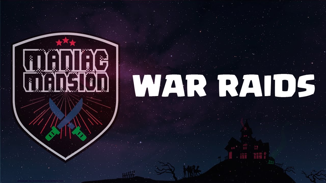 WAR RAIDS #3 | TH10 maniac mansion remastered