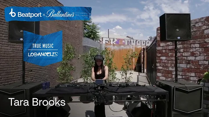 Tara Brooks | Beatport x Ballantine's True Music: Los Angeles | @Beatport Live