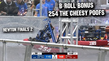 FRC 254 The Cheesy Poofs | B-Roll Bonus | Newton Finals 2 CRESCENDO