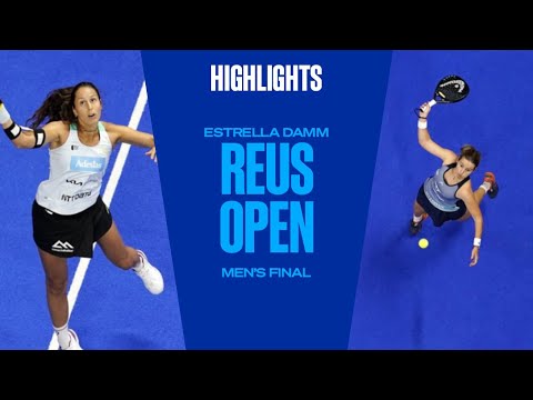 Highlights Final (Salazar/Triay vs Sánchez/Josemaría) | Estrella Damm Reus Costa Daurada Open