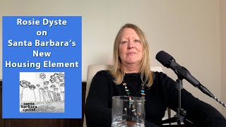 Rosie Dyste, Santa Barbara's Housing Element