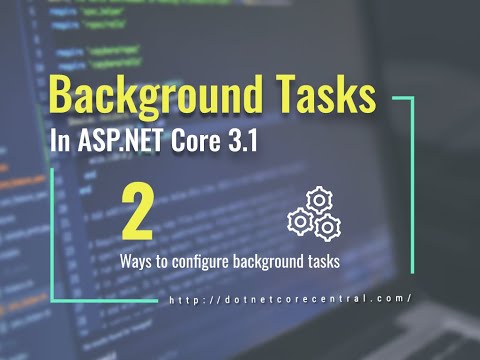 Running Background tasks using IHostedService and BackgroundService (In ASP.NET Core 3.1)