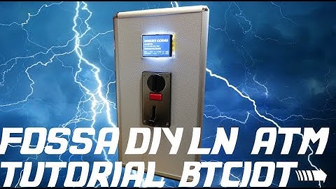 BTCIOT Tutorial - FOSSA Lightning Network ATM