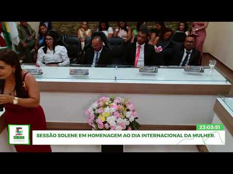 SESSÃO SOLENE EM HOMENAGEM AO DIA INTERNACIONAL DA MULHER.