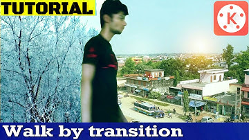 Walk by transition effect tutorial in kinemaster - video editing traning classes