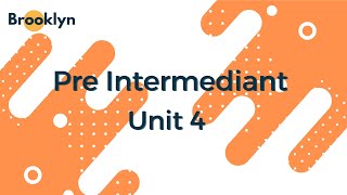 Headway Pre Intermediate - Unit 4
