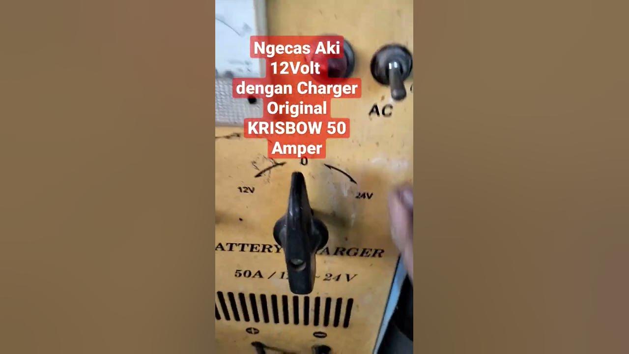 Ngecas Aki 12 Volt dengan Charger Original Krisbow 50 A - YouTube