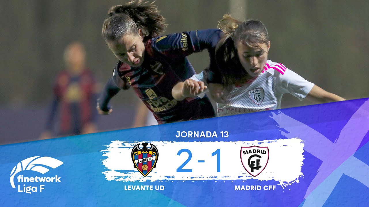 RESUMEN Y GOLES LEVANTE UD FEMENINO vs MADRID CFF | JORNADA 13 ...