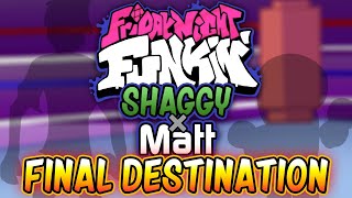 Final Destination - Shaggy x Matt OST