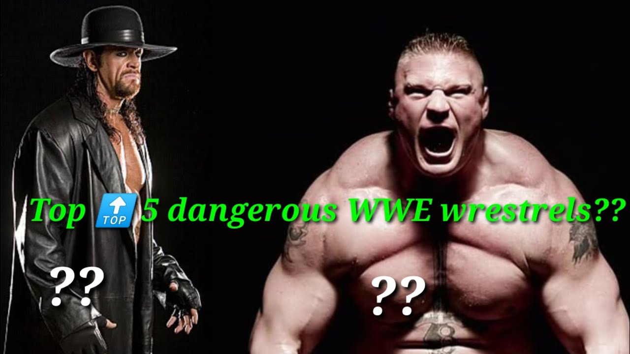 Top 🔝 5 dangerous WWE wrestrels 