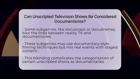 Can Unscripted Television Shows Be Considered Documentaries? - The Reality Radar
