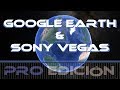 Grabar un video con Google earth pro | editarlo en sony vegas pro 15