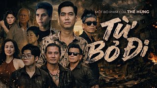 Phim Mới 2026 - TỪ BỎ ĐI - Thế Hùng, Quang Rambo, Tigon, Bùi Tấn Hảo | Phim Xã Hội - Tập 1