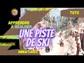 Comment raliser une piste de ski pour un village de nol tuto